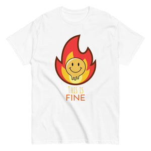 "This is FINE" Men's classic tee