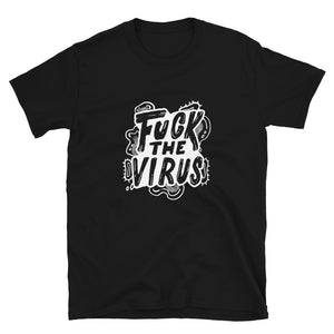 "Fuck the Virus" Unisex shirt.