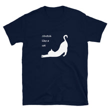 Load image into Gallery viewer, &quot;Stretch like a Cat&quot; T-Shirt
